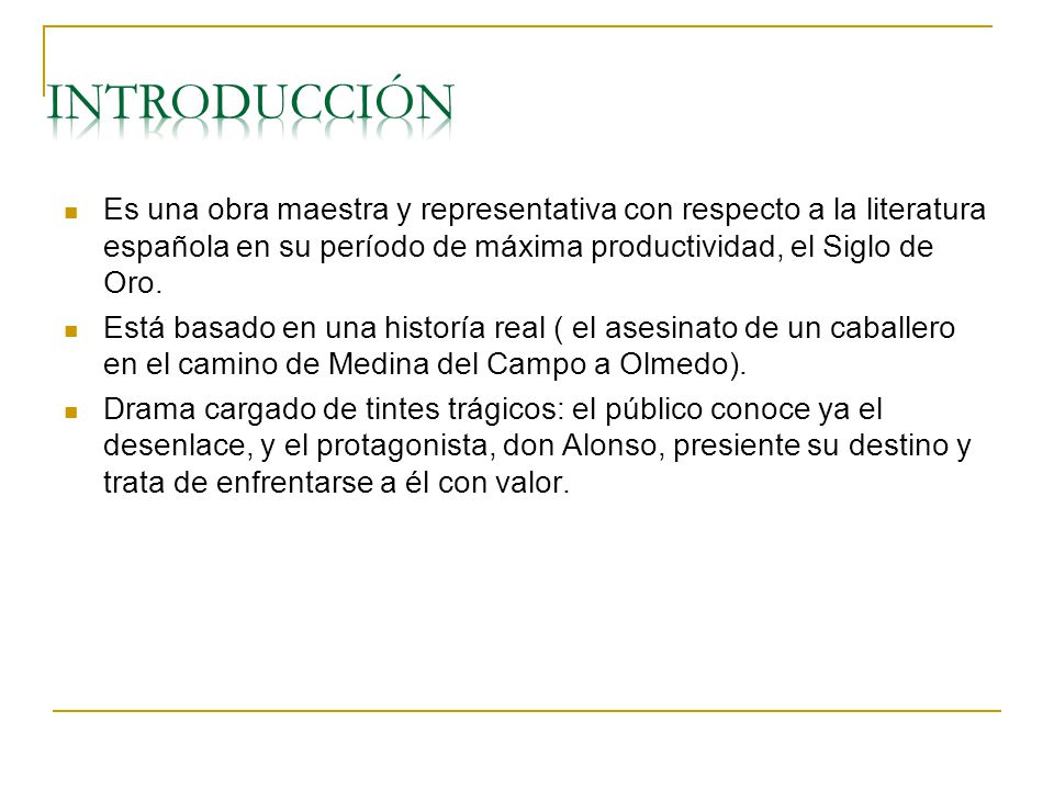 INTRODUCCIÓN Es una obra maestra y representativa con respecto a la literatura española en su período de máxima productividad, el Siglo de Oro.
