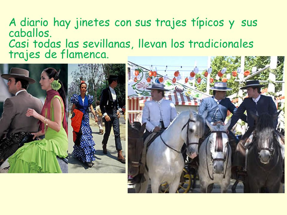 A diario hay jinetes con sus trajes típicos y sus caballos