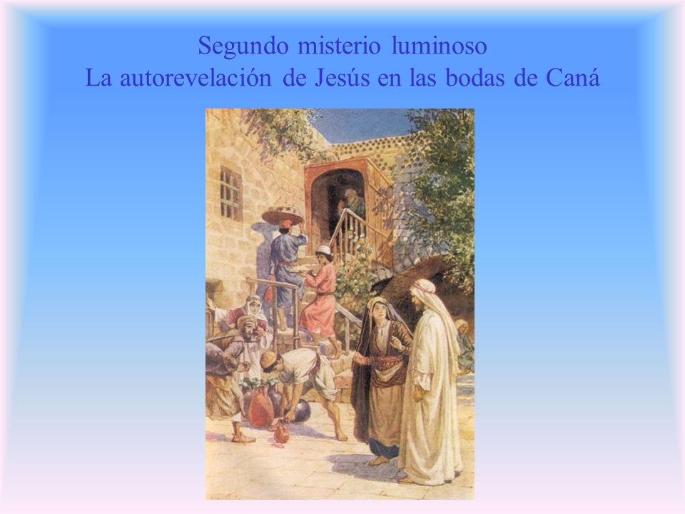 Segundo misterio luminoso La autorevelación de Jesús en las bodas de Caná