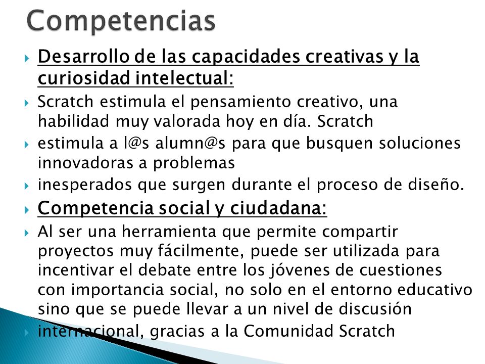 Competencias Desarrollo de las capacidades creativas y la curiosidad intelectual: