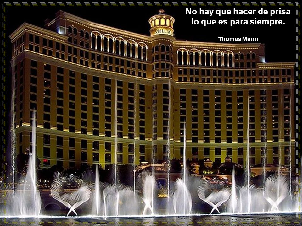 No hay que hacer de prisa lo que es para siempre.