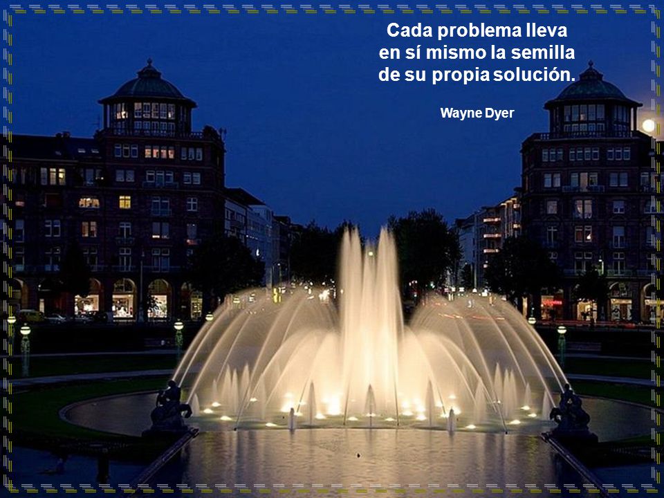 Cada problema lleva en sí mismo la semilla de su propia solución.