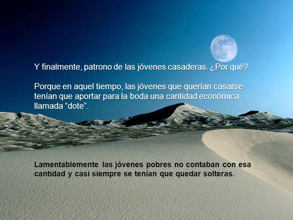 Y finalmente, patrono de las jóvenes casaderas. ¿Por qué