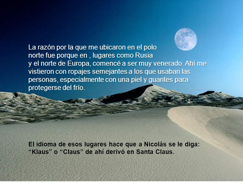 La razón por la que me ubicaron en el polo