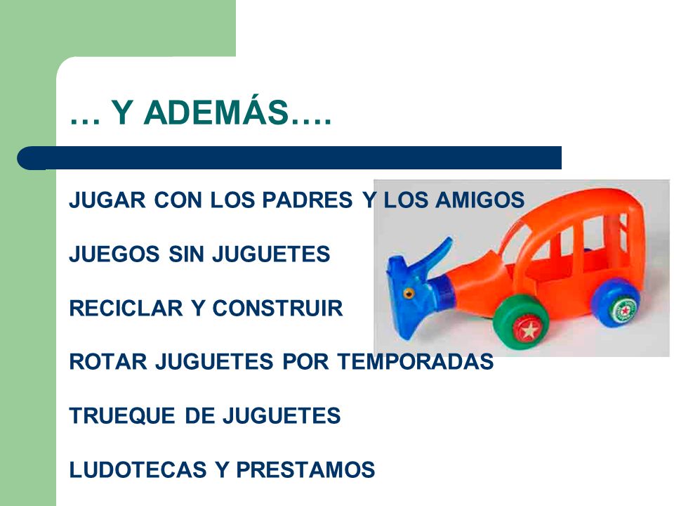 … Y ADEMÁS…. JUGAR CON LOS PADRES Y LOS AMIGOS JUEGOS SIN JUGUETES