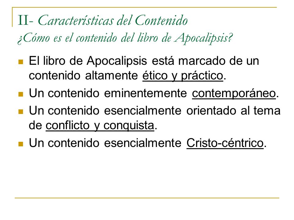 II- Características del Contenido ¿Cómo es el contenido del libro de Apocalipsis
