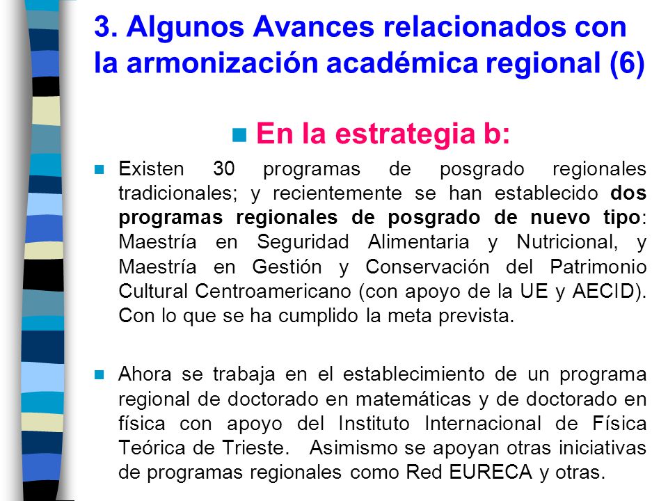 3. Algunos Avances relacionados con la armonización académica regional (6)
