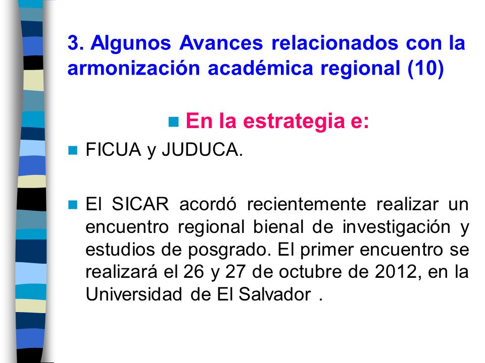 3. Algunos Avances relacionados con la armonización académica regional (10)