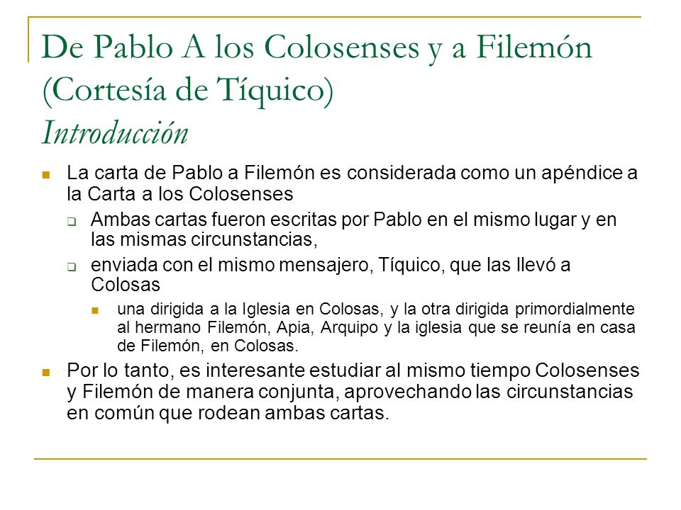 De Pablo A los Colosenses y a Filemón (Cortesía de Tíquico) Introducción