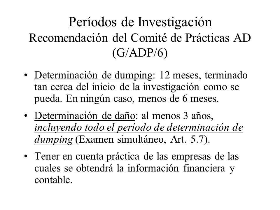 Períodos de Investigación Recomendación del Comité de Prácticas AD (G/ADP/6)