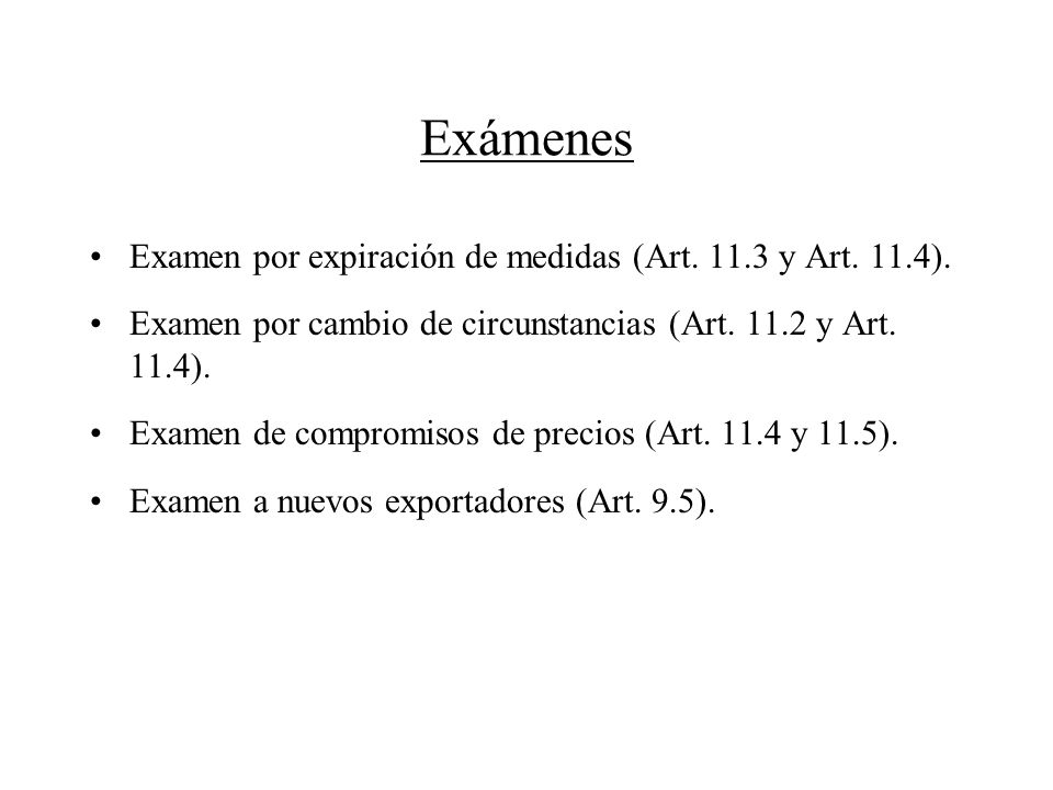 Exámenes Examen por expiración de medidas (Art y Art. 11.4).
