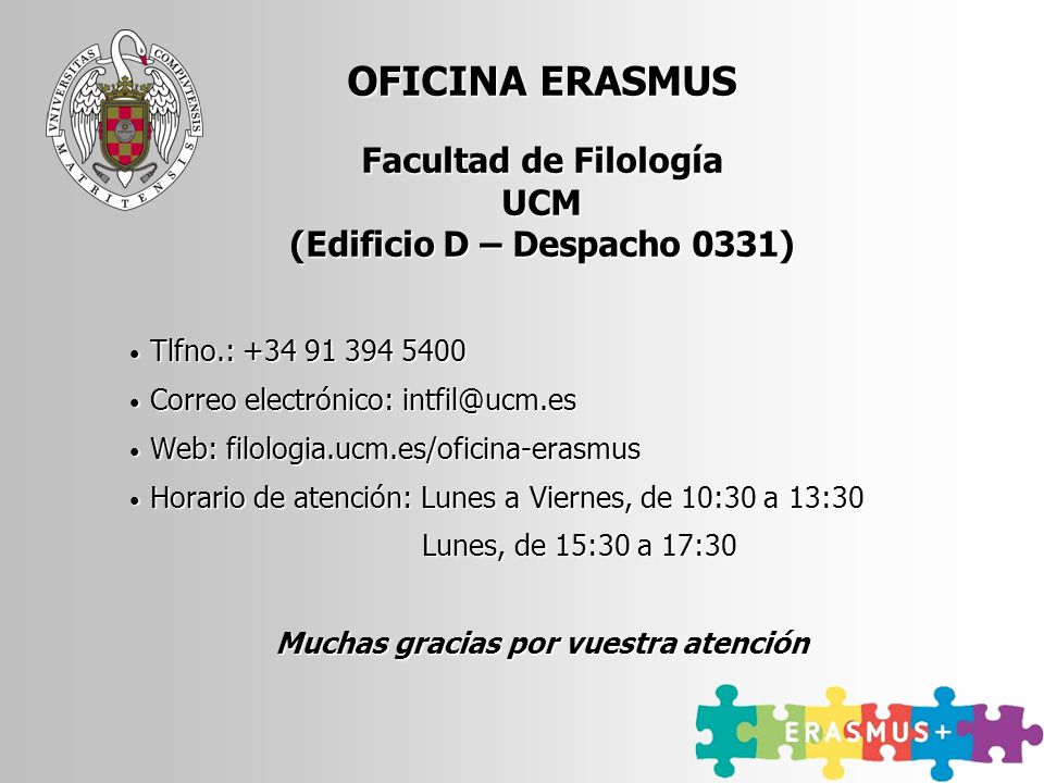 (Edificio D – Despacho 0331) Muchas gracias por vuestra atención