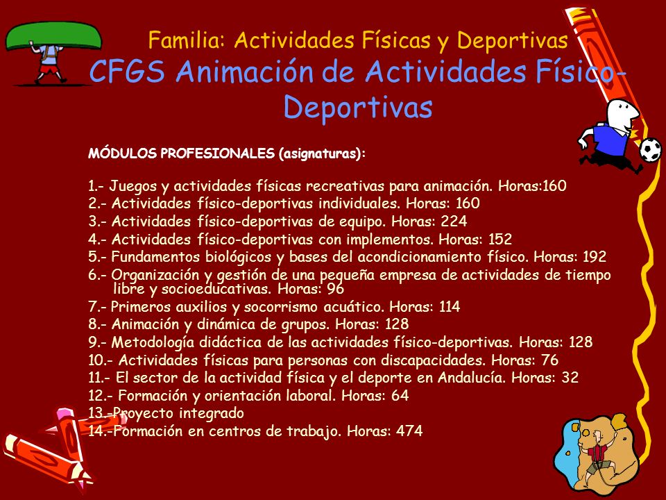 Familia: Actividades Físicas y Deportivas CFGS Animación de Actividades Físico-Deportivas