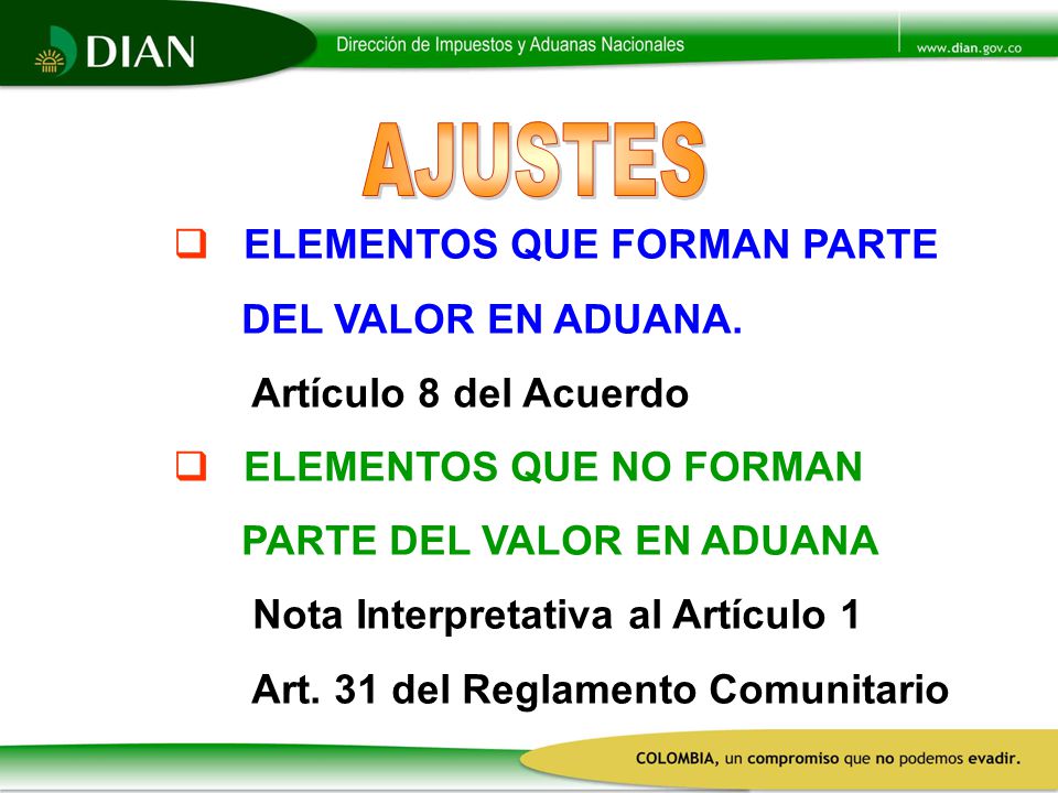AJUSTES ELEMENTOS QUE FORMAN PARTE DEL VALOR EN ADUANA.