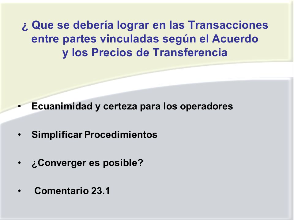 ¿ Que se debería lograr en las Transacciones entre partes vinculadas según el Acuerdo y los Precios de Transferencia