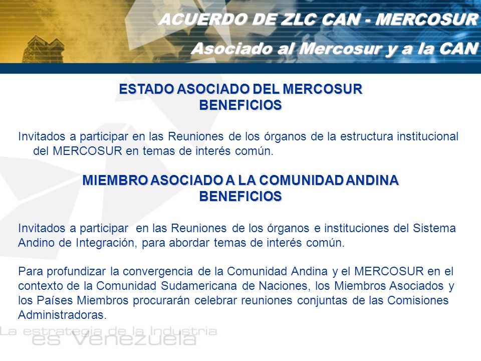 ESTADO ASOCIADO DEL MERCOSUR MIEMBRO ASOCIADO A LA COMUNIDAD ANDINA