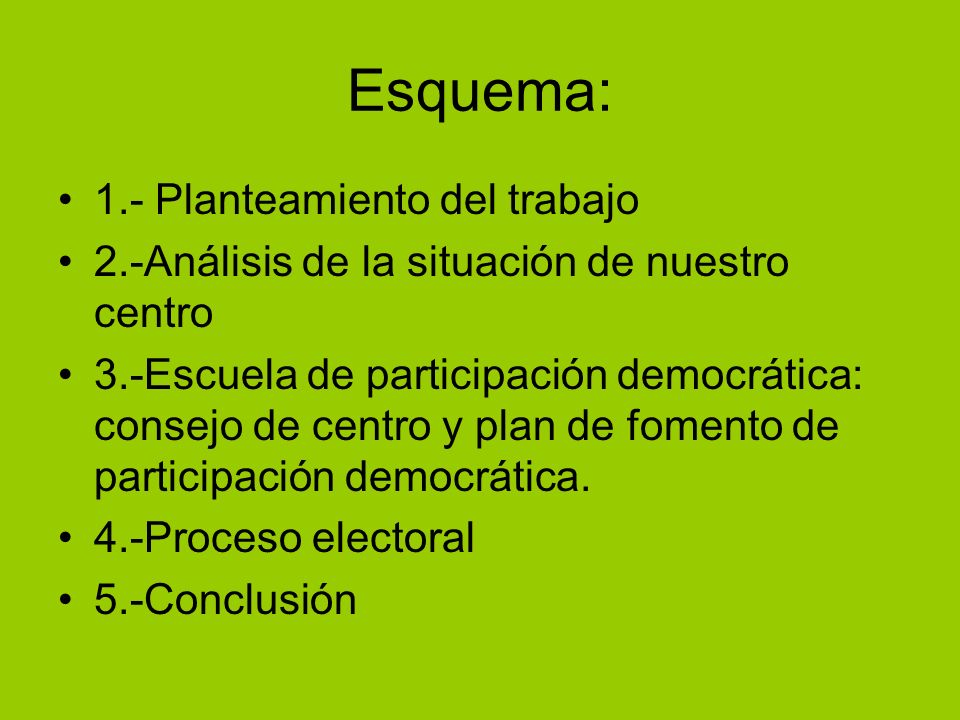 Esquema: 1.- Planteamiento del trabajo