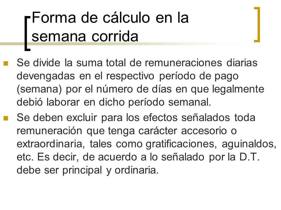 Forma de cálculo en la semana corrida