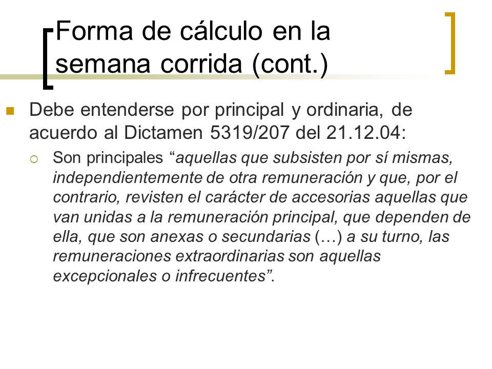Forma de cálculo en la semana corrida (cont.)