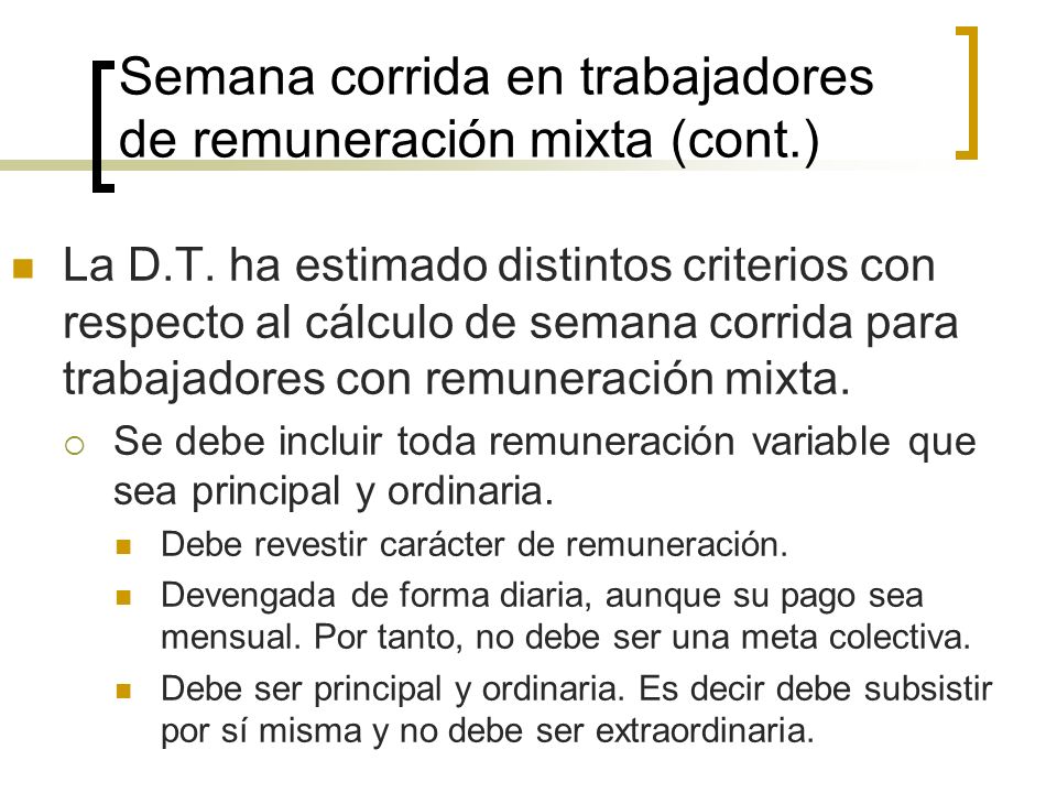 Semana corrida en trabajadores de remuneración mixta (cont.)