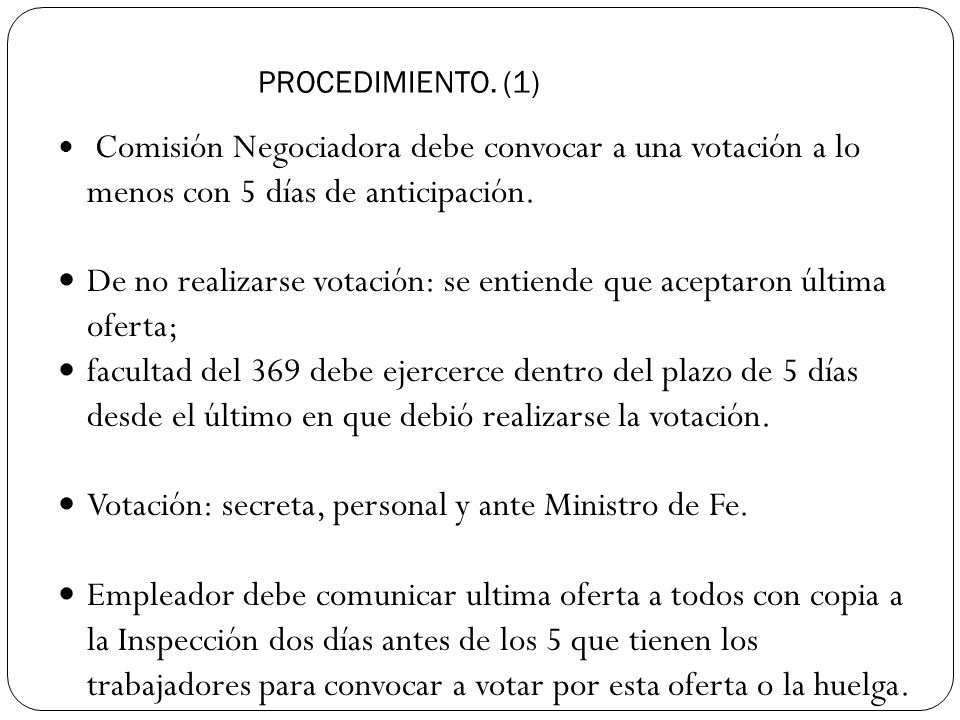 De no realizarse votación: se entiende que aceptaron última oferta;