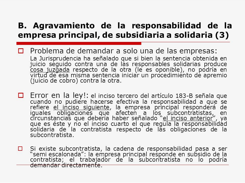 B. Agravamiento de la responsabilidad de la empresa principal, de subsidiaria a solidaria (3)