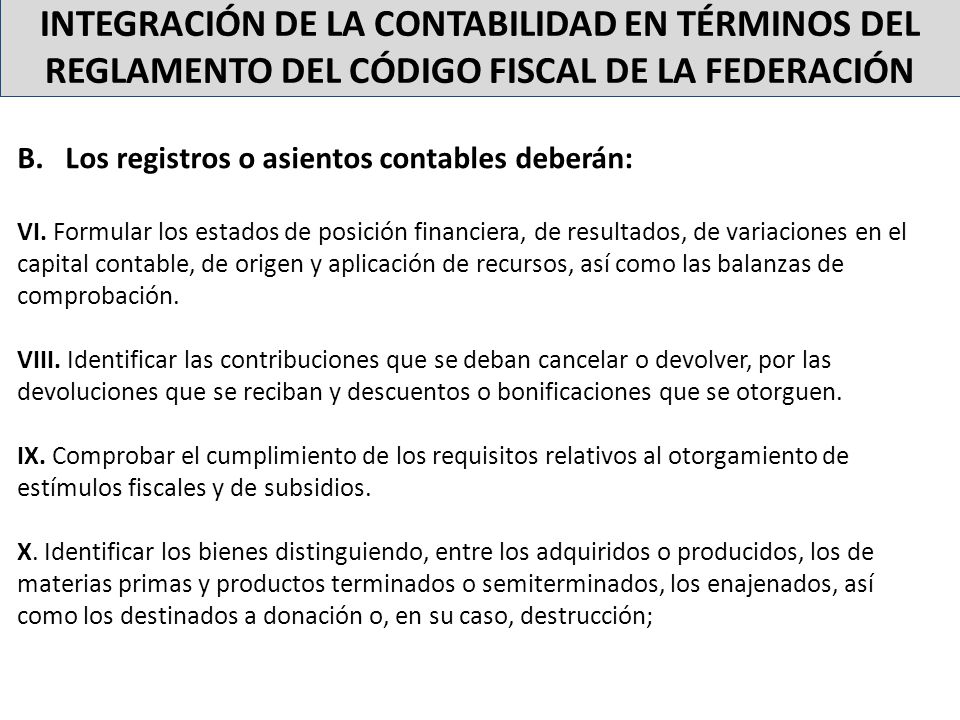 INTEGRACIÓN DE LA CONTABILIDAD EN TÉRMINOS DEL REGLAMENTO DEL CÓDIGO FISCAL DE LA FEDERACIÓN