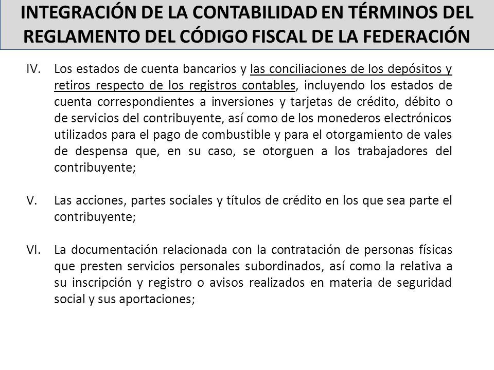 I INTEGRACIÓN DE LA CONTABILIDAD EN TÉRMINOS DEL REGLAMENTO DEL CÓDIGO FISCAL DE LA FEDERACIÓN