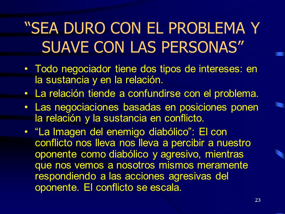 SEA DURO CON EL PROBLEMA Y SUAVE CON LAS PERSONAS