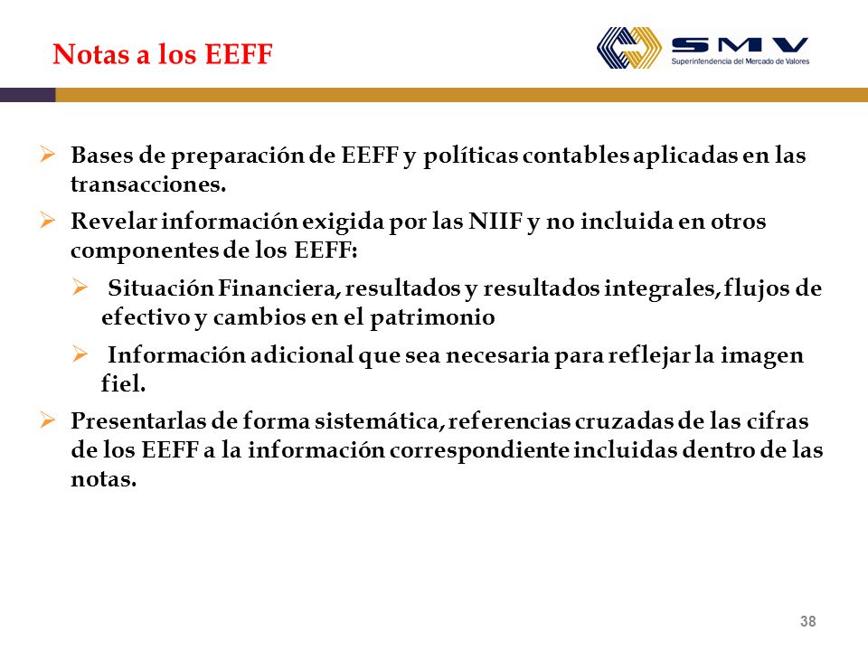 Notas a los EEFF Bases de preparación de EEFF y políticas contables aplicadas en las transacciones.