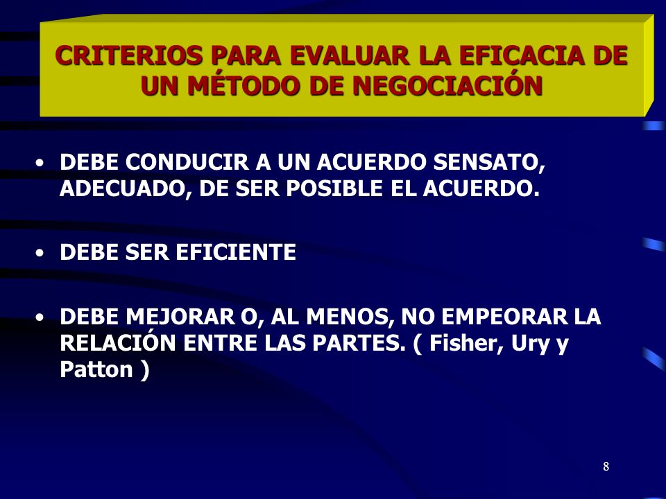 CRITERIOS PARA EVALUAR LA EFICACIA DE UN MÉTODO DE NEGOCIACIÓN