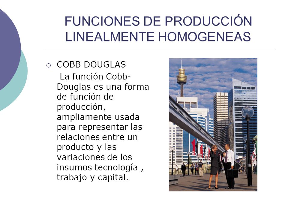 FUNCIONES DE PRODUCCIÓN LINEALMENTE HOMOGENEAS