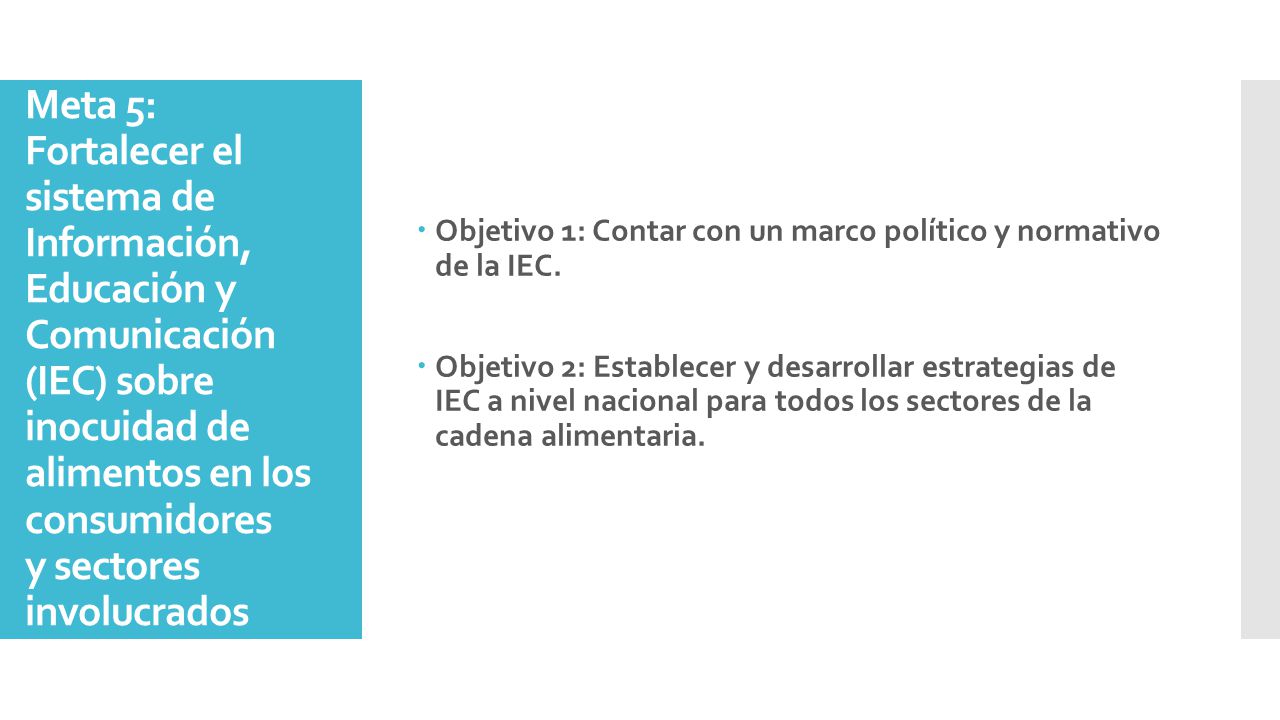 Objetivo 1: Contar con un marco político y normativo de la IEC.