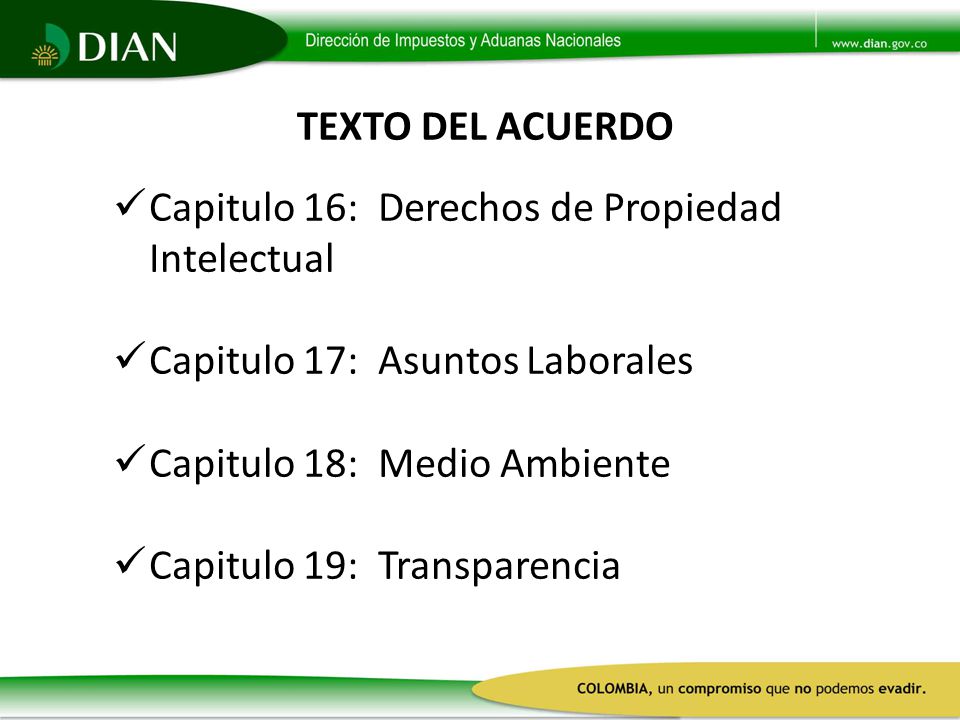 TEXTO DEL ACUERDO Capitulo 16: Derechos de Propiedad Intelectual. Capitulo 17: Asuntos Laborales.