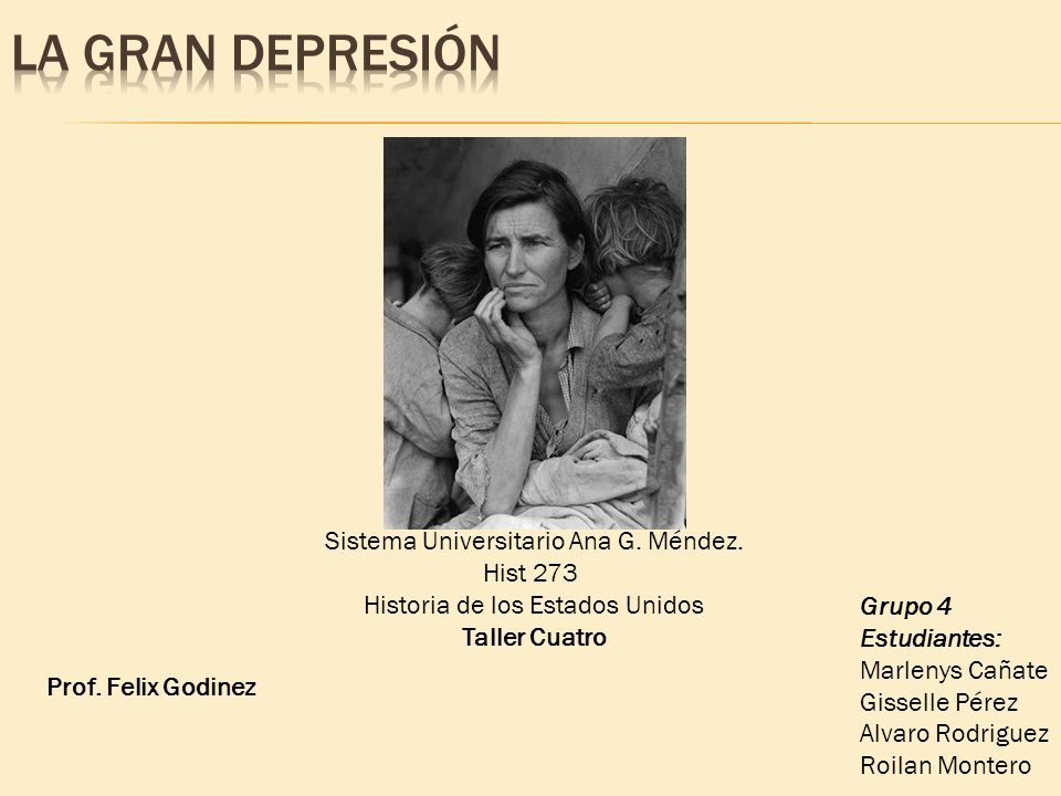 La Gran Depresión Sistema Universitario Ana G. Méndez. Hist 273