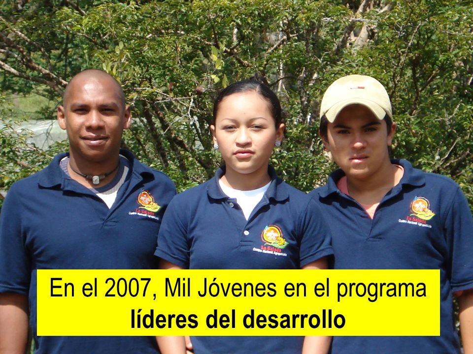 En el 2007, Mil Jóvenes en el programa líderes del desarrollo