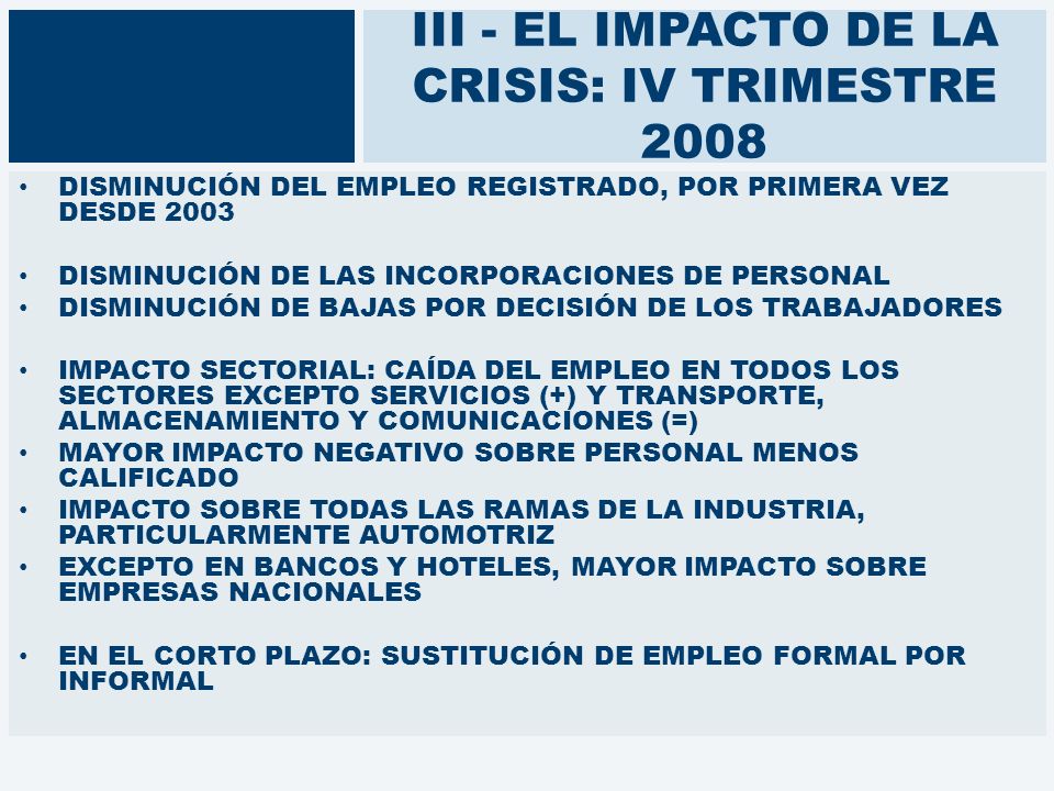 III - EL IMPACTO DE LA CRISIS: IV TRIMESTRE 2008