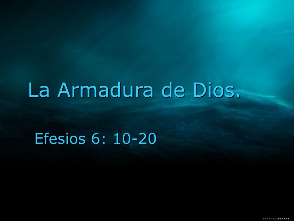 La Armadura de Dios. Efesios 6: 10-20