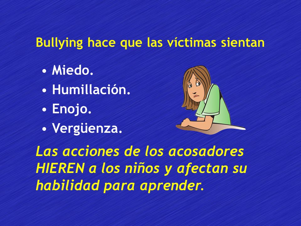 Bullying hace que las víctimas sientan