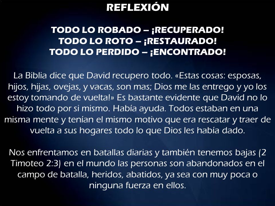 REFLEXIÓN TODO LO ROBADO – ¡RECUPERADO! TODO LO ROTO – ¡RESTAURADO! TODO LO PERDIDO – ¡ENCONTRADO!