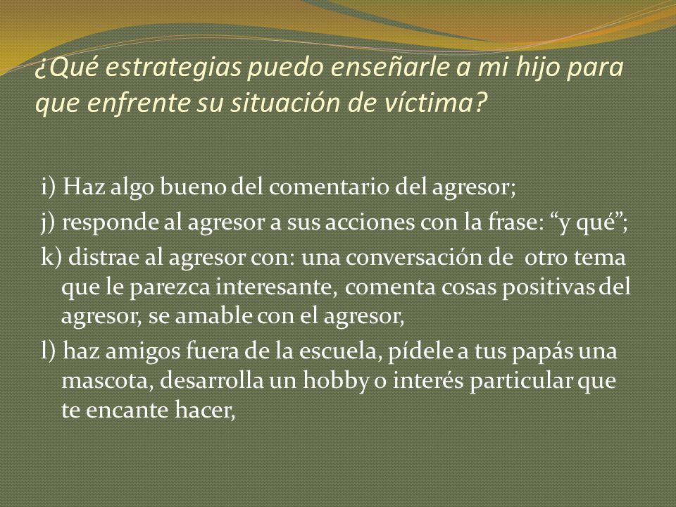 ¿Qué estrategias puedo enseñarle a mi hijo para que enfrente su situación de víctima