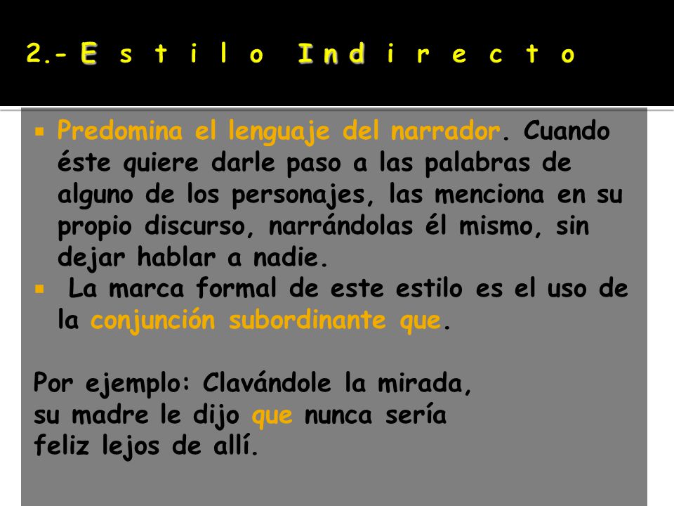 2.- E s t i l o I n d i r e c t o
