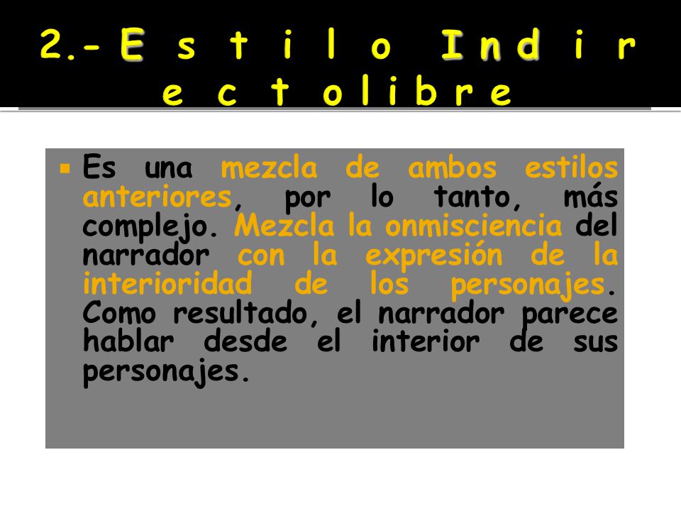 2.- E s t i l o I n d i r e c t o l i b r e