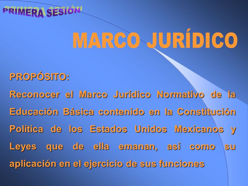 PRIMERA SESIÓN MARCO JURÍDICO