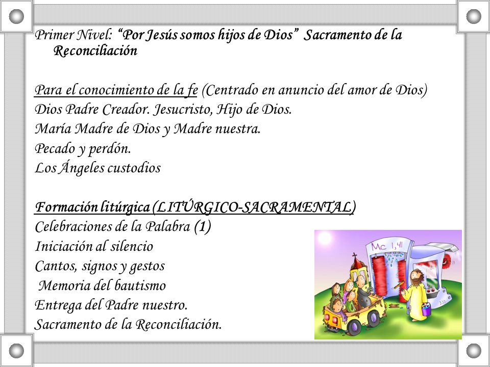 Primer Nivel: Por Jesús somos hijos de Dios Sacramento de la Reconciliación