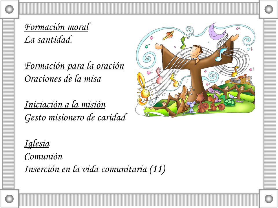 Formación moral La santidad. Formación para la oración. Oraciones de la misa. Iniciación a la misión.