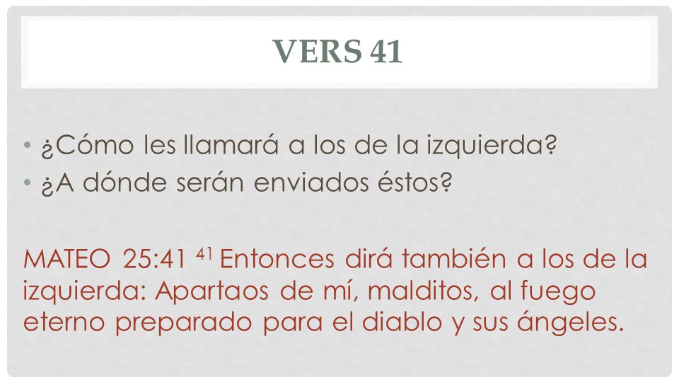 Vers 41 ¿Cómo les llamará a los de la izquierda
