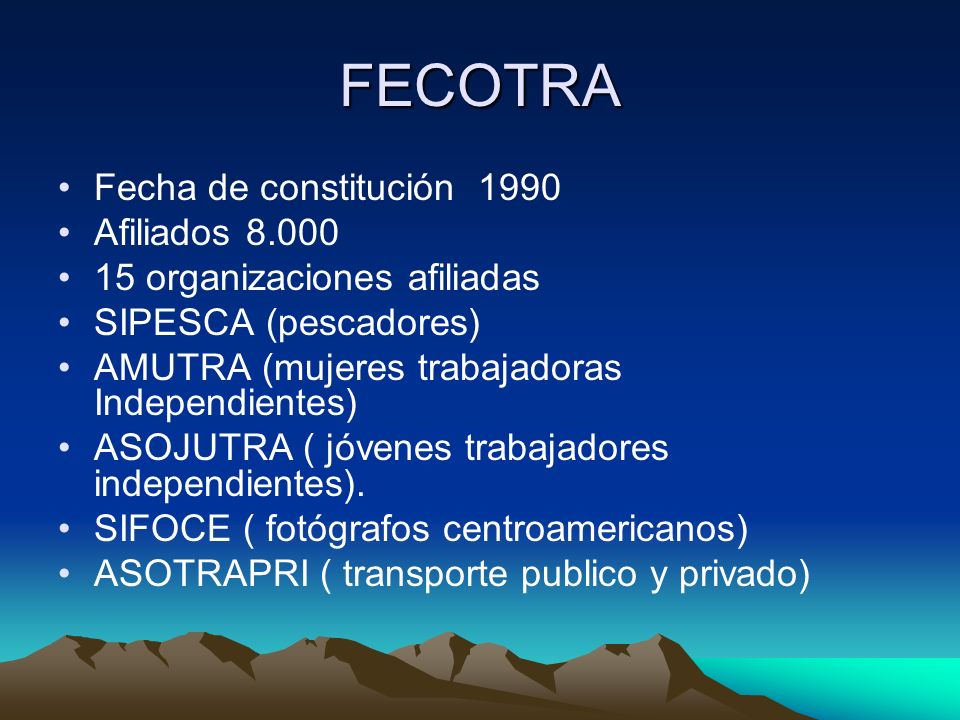 FECOTRA Fecha de constitución 1990 Afiliados 8.000