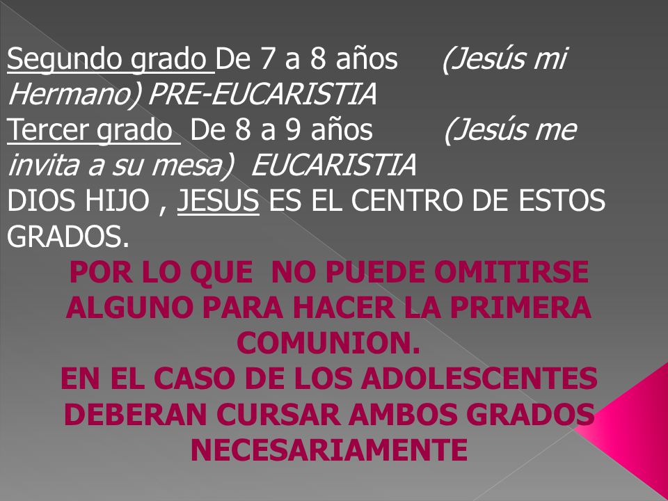 POR LO QUE NO PUEDE OMITIRSE ALGUNO PARA HACER LA PRIMERA COMUNION.