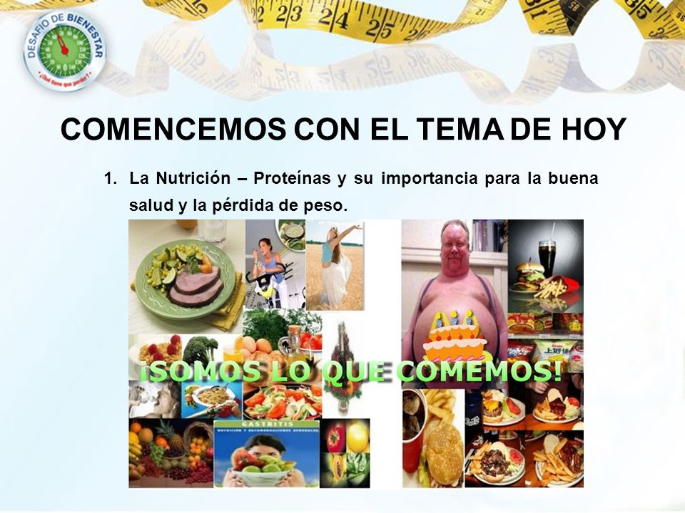 Ahora, hablemos sobre nutrición COMENCEMOS CON EL TEMA DE HOY